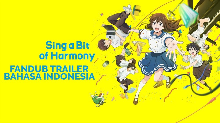 【Fandub Indonesia】 Sing a bit Harmony / Ai no Utagoe wo Kikasete Trailer
