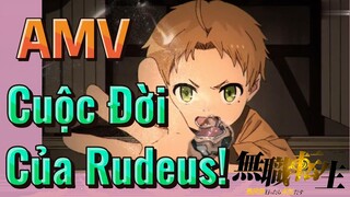 [Thất Nghiệp Chuyển Sinh] AMV | Cuộc Đời Của Rudeus!