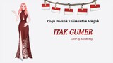 Itak Gumer - Lagu Dayak Maanyan / Short Cover by Kazuki Kay