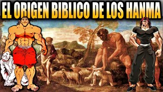 EL ORIGEN BIBLICO DE LOS HANMA BAKI