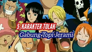 5 KARAKTER TOLAK GABUNG TOPI JERAMI By.Luffy