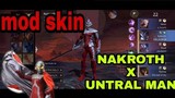 MOD SKIN NAKROTH UNTRAL MAN - mod skin mùa 16 Không lỗi mạng bất định