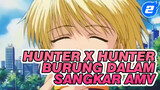 Hunter x Hunter
Burung Dalam Sangkar AMV_2