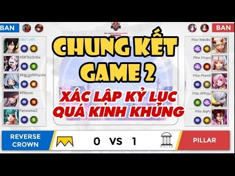 ⭐Onmyoji Arena⭐ CHUNG KẾT | Game 2 : PILLAR (VN) vs CROWN (ID) - Nhà Vô Địch đã xác lập kỷ lục !!!