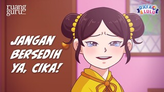 JANGAN BERSEDIH YA, CIKA! | Belajar Bersama Dafa dan Lulu