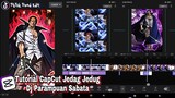 TIKTOK TREND EDIT TUTORIAL CAPCUT JEDAG JEDUG DJ PARAMPUAN SABATA