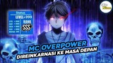 Anime MC Merupakan Seorang Legenda Yang Direinkarnasi Ke Masa Depan