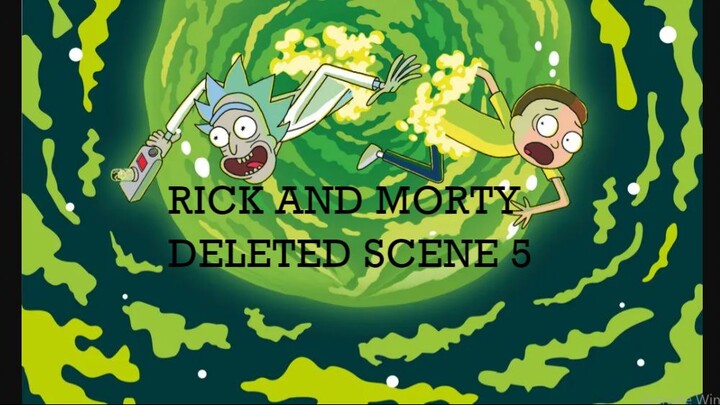 COMA RICK AND MORTY DELETED SCENE