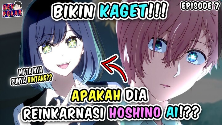 GAK MUNGKIN!! Apakah Akane itu REINKARNASI HOSHINO AI!? – Oshi No Ko Episode 7