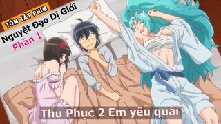 Tóm Tắt Anime Hay: Nguyệt Đạo Dị Giới | Phần 1: Main Chính Thu phục 2 em yêu quái