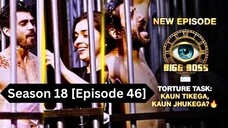 Bigg Boss Season 18 [Episode 46] Hindi