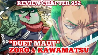 MEMATIKAN!!! DUET MAUT ZORO KAWAMATSU HABISI DEDENGKOT KAIDO *Review Chapter 952*