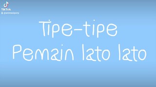 tipe tipe pemain lato lato