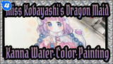 Miss Kobayashi's Dragon Maid
Kanna Water Color Painting_4