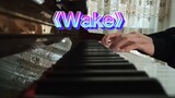 [Piano] Versi lengkap dari lagu pembakaran Inggris "wake" dikembalikan ke batas piano, dari awal hin