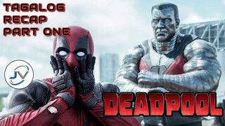 DEADPOOL 1 |TAGALOG RECAP PART ONE | Juan's Viewpoint Movie Recaps