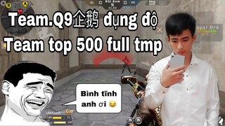 CF LEGENDS/Q9企鹅 đụng độ team top 500 full tmp