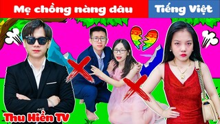 MẸ CHỒNG NÀNG DÂU 💕 Phim Cổ Tích Đời Thực Tập 82 💕 Thu Hiền TV