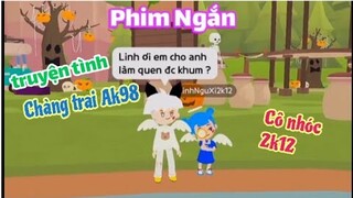 Phim Ngắn Play Together - Chuyện Tình Cô Nhóc 2K12 Và Chàng Trai AK98 Phần 1 [Mew]