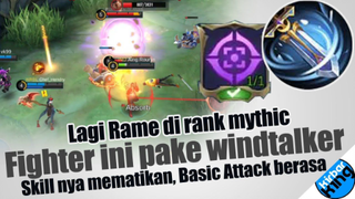 Lagi Rame dipake nih Fighter ini Pake WINDTALKER Bukan cuma Skill Basic Attackny