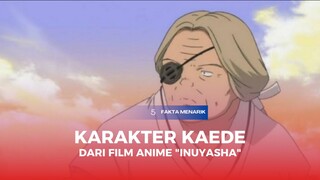 5 Fakta Menarik Karakter Kaede  Dalam Film Anime "Inuyasha"