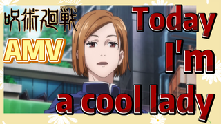 [Jujutsu Kaisen]  AMV |  Today I'm a cool lady