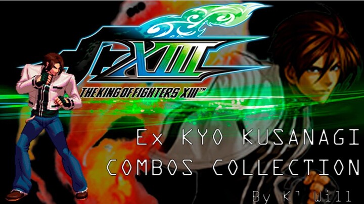 【拳皇13】KOFXIII Ex KYO KUSANAGI / Ex草薙京连招视频-收藏 4K #33