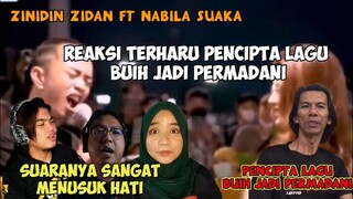 REAKSI TERHARU DARI PENCIPTA LAGU BUIH JADI PERMADANI || ZINIDIN ZIDAN FT. NABILA SUAKA & TRI SUAKA