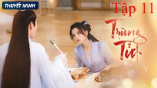 Trùng Tử - Tập 11 | Thuyết Minh