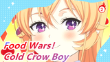 Food Wars!Shokugeki no Soma[Cold Crow Boy] Rock and Food Wars! 3's teenage journey/Manually Funny_2