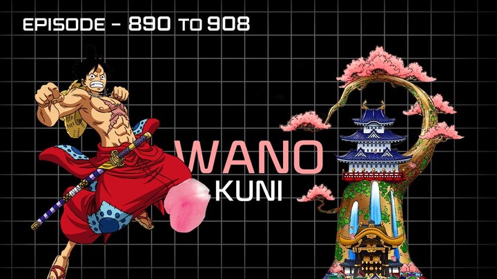 One Piece Recap | Episode 890 to 908 - Wano Kuni