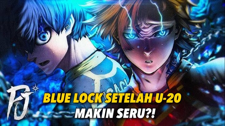 BACA MANGA BLUE LOCK SETELAH U-20?? INI DIA CHAPTERNYA...