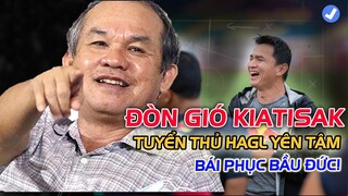 BẦU ĐỨC "CHỜI ĐÒN GIÓ", LỰC LƯỢNG HAGL ĐẠT ĐỈNH HƠN 10 NĂM QUA VỚI KIATISAK!