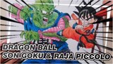 [Dragon Ball] Son Goku & Raja Piccolo
