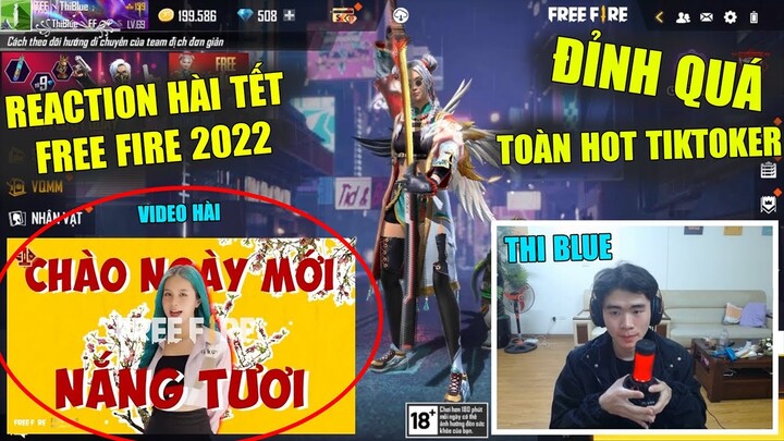 Reaction Hài Tết Ff 2022 Toàn HOT Tiktoker, Cris, Bác Gấu, ChangMie, Ngô Đình Nam... | THI BLUE