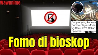 Pesan Buat WIBU FOMO Di Bioskop