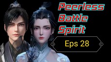 Peerless Battle Spirit Episode 28