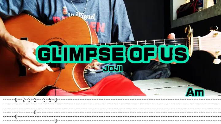 Glimpse Of Us - Joji (Fingerstyle Guitar) Tabs + Chords + Lyrics
