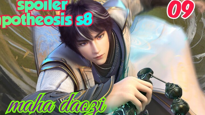 Spoiler Apotheosis S8 Part 9 : Maha Daozi