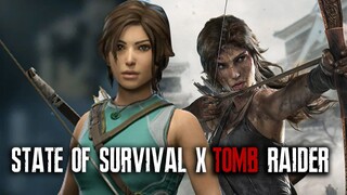 STATE OF SURVIVAL X TOMB RAIDER