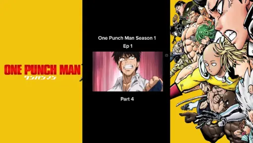 Episode 1 Season 1 Part 4 [One Punch Man]