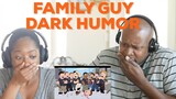 Family Guy - Best Dark Humor Compilation REACTION