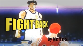 SLAM DUNK | MOTIVATIONAL AMV [ FIGHT BACK ]