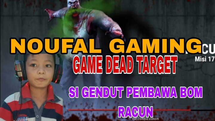 sigendut pembawa bom racun di game dead target