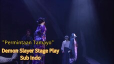 Permintaan Tamayo - Demon Slayer Stage Play Kimetsu No Yaiba Sub Indo