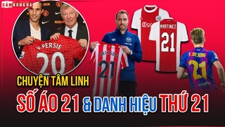 CHUYỆN TÂM LINH: Man United mua cầu thủ SỐ 21 để LẦN THỨ 21 vô địch nước Anh