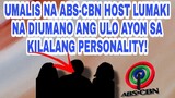 UMALIS NA ABS-CBN HOST LUMAKI NA DIUMANO ANG ULO AYON SA KILALANG SHOWBIZ PERSONALITY!