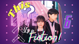[ENG SUB] [J-Series] This Love is a Fiction Episode 6