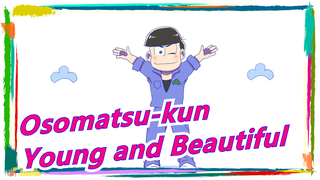 [Osomatsu-kun/Hand Drawn MAD] Choromatsu - Young and Beautiful