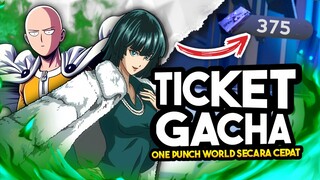CARA MENDAPATKAN TICKET GACHA ONE PUNCH MAN WORLD | TICKET RECRUITMEN BIASA ONE PUNCH MAN WORLD